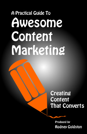 Content Marketing – 10 Kick Butt Tips For Generating Awesome Content