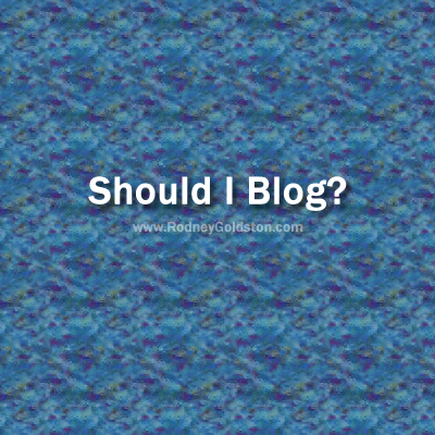 Should I Blog