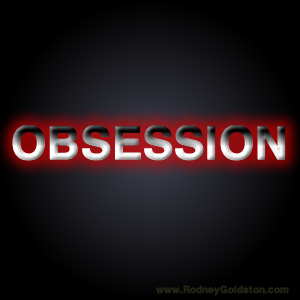 Obsession – How To Become Great
