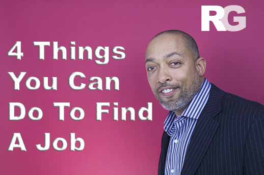 4 Things You Can Do To Find A Job