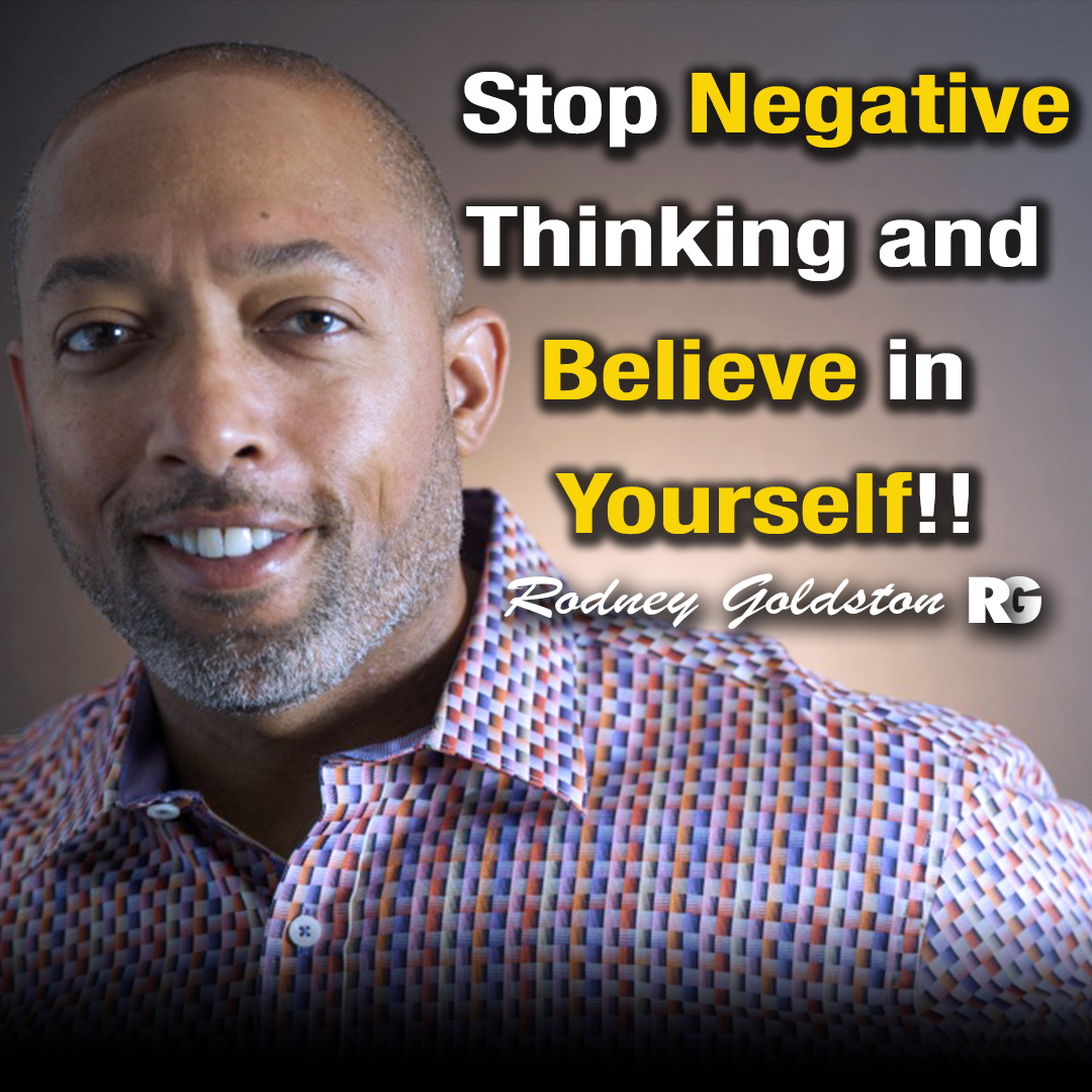 believe in yourself rodney goldston
