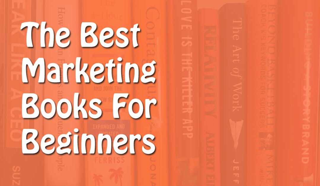 Best Marketing Books for Beginners